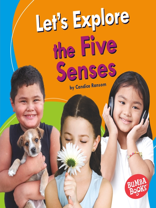 Title details for Let's Explore the Five Senses by Candice Ransom - Available